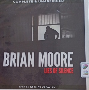 Lies of Silence written by Brian Moore performed by Dermot Crowley on Audio CD (Unabridged)